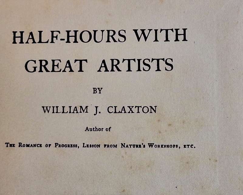 Half-Hours with Great Artists by William J Claxton Hardcover