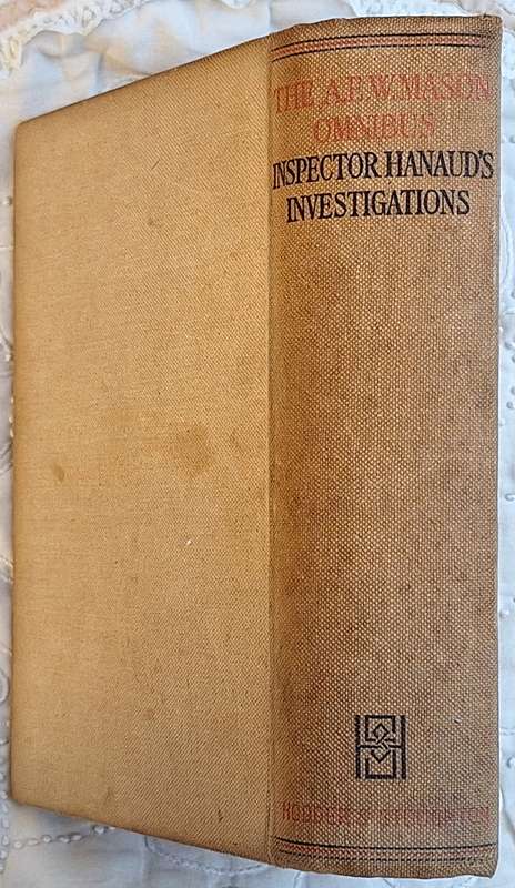 The A E W Mason Omnibus Inspector Hanaud's Investigations Hardcover 1934 Reprint