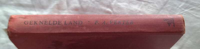 Geknelde Land deur F A Venter Hardeband 1961 Derde Uitgawe