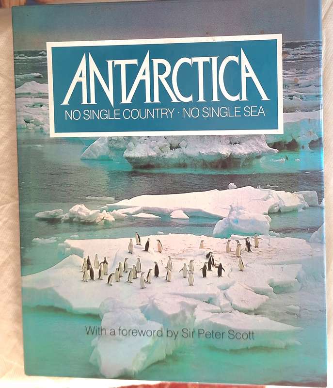 Antarctica: No Single Country - No Single Sea Hardcover 1979