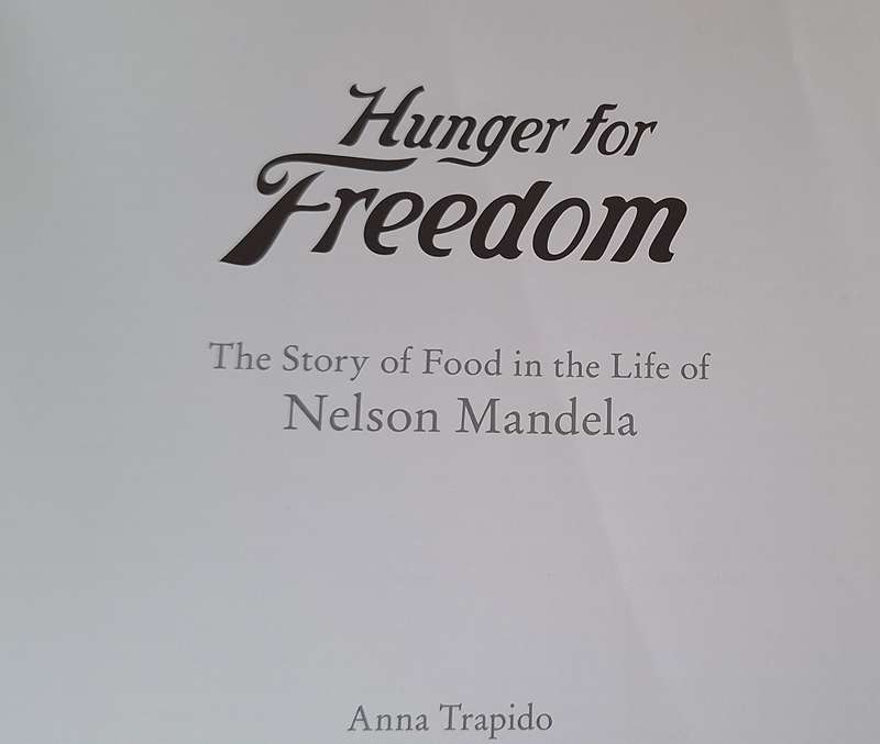 Hunger for Freedom by Anna Trapido (The Story of Food in the Life of Nelson Mandela) Hardcover