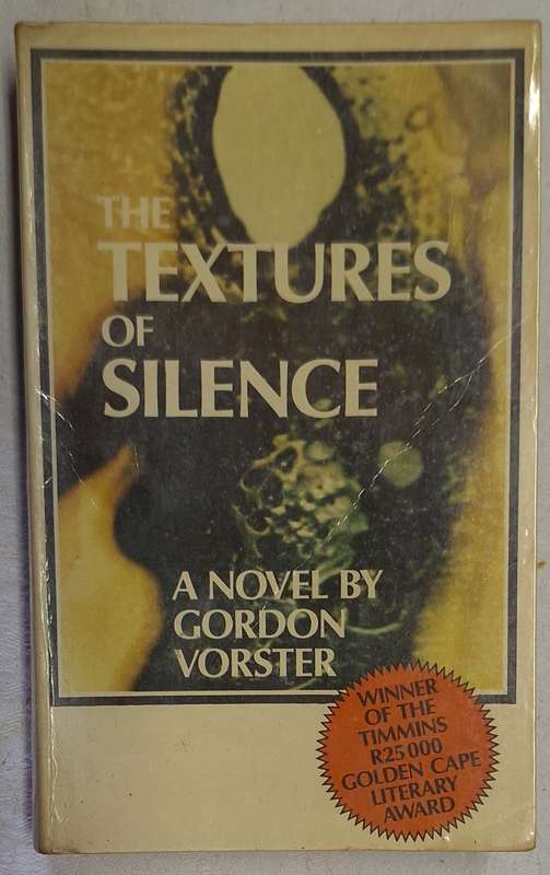 The Textures of Silence by Gordon Vorster Paperback