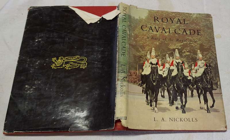 Royal Cavalcade: A Diary of the Royal Year by L A Nickolls Hardcover 1949