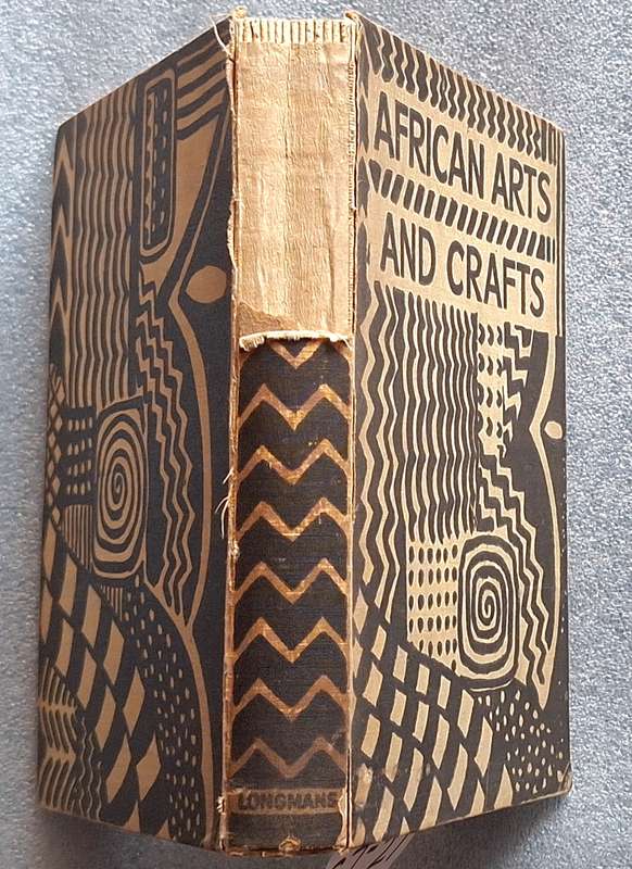 African Arts and Crafts by Margaret Trowell Hardcover 1937