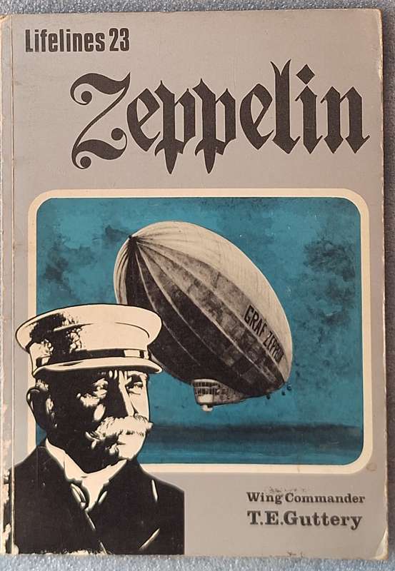 Lifelines 23: Zeppelin by Wing Commander T E Guttery