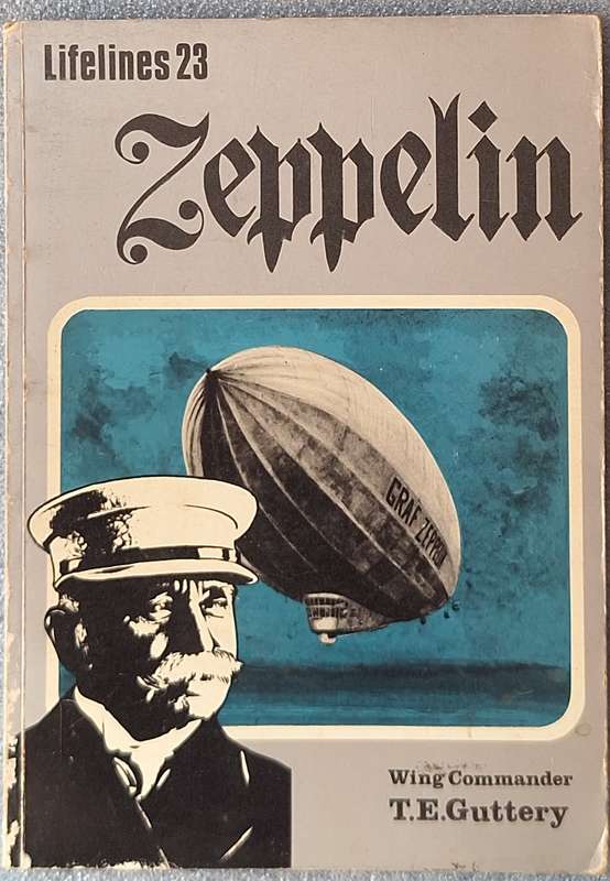 Lifelines 23: Zeppelin by Wing Commander T E Guttery