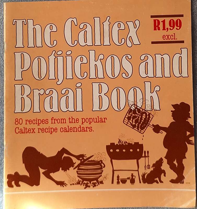 The Caltex Potjiekos and Braai Book: 80 Recipes