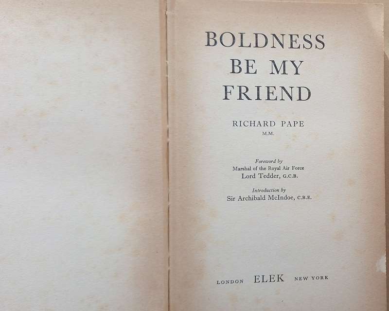 Boldness Be My Friend by Richard Pape Hardcover 1953 3rd Impression