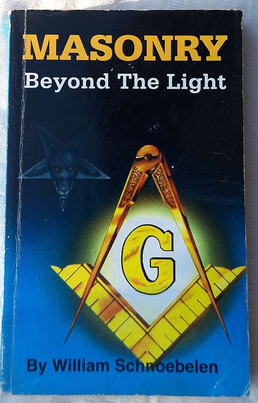 Masonry: Beyond The Light by William Schnoebelen Paperback