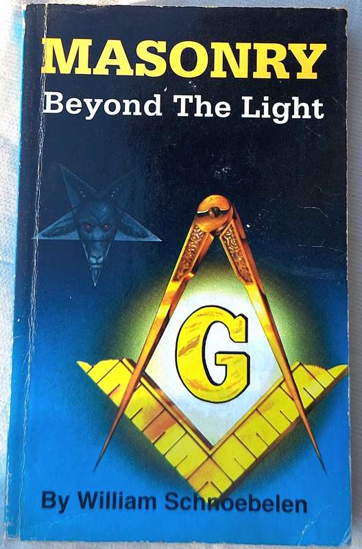 Masonry: Beyond The Light by William Schnoebelen Paperback