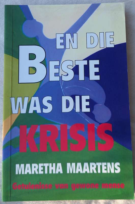 En die Beste was die Krisis deur Maretha Maartens Sageband