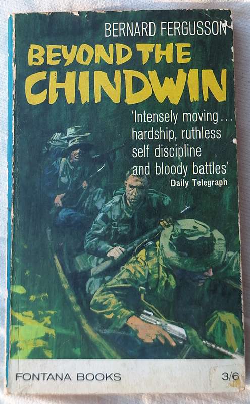 Beyond the Chindwin by Bernard Fergusson Paperback
