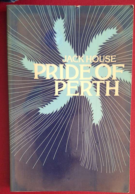 Pride of Perth by Jack House Paperback