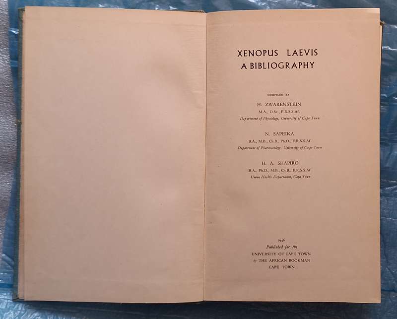 Xenopus Laevis A Bibliography Compiled By H Zwarenstein,N Sapeika, H Shapiro Hardcover 1946