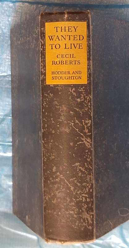 They Wanted to Live by Cecil Roberts Hardcover 1939 Reprint