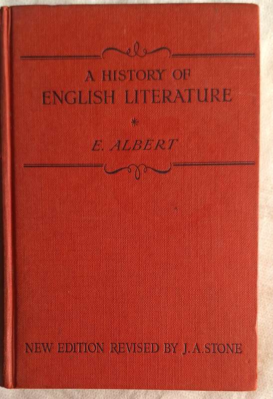 A History of English Literature by E Albert Hardcover 1955 3rd Edition Revised by J A Stone