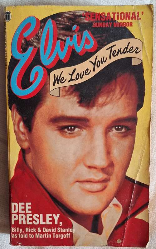 Elvis, We Love You Tender by Dee Presley, Billy, Rick & David Stanley by Martin Torgoff Paperback