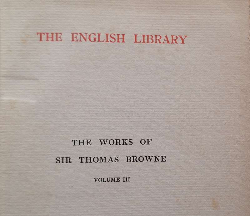 The Works of Sir Thoma Browne Volume III Hardcover 1907