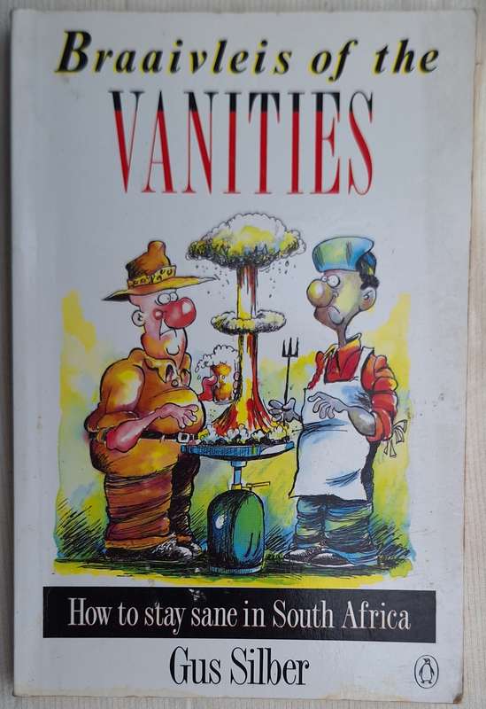 Braaivleis of the Vanities by Gus Silber Paperback