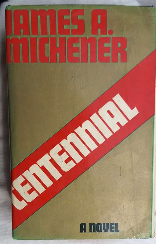 Centennial by James A Michener Hardcover