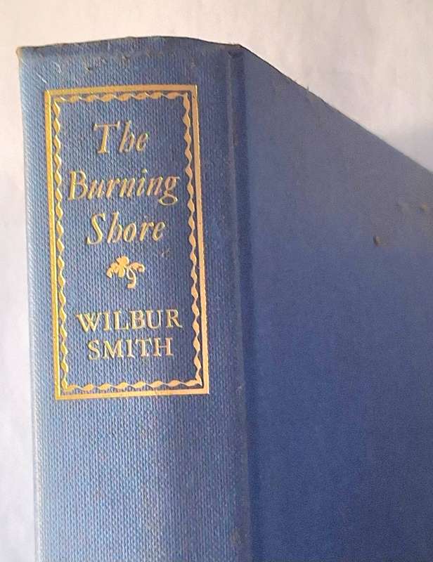 The Burning Shore by Wilbur Smith Hardcover 1985