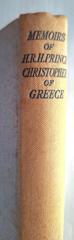 Memoirs of HRH Prince Christopher of Greece Hardcover 1938