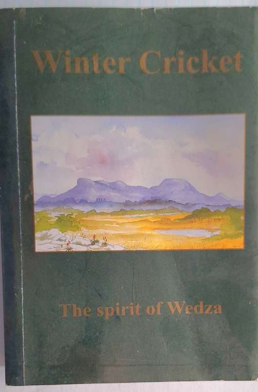 Winter Cricket: The spirit of Wedza Compiled by Shiela Macdonald Paperback