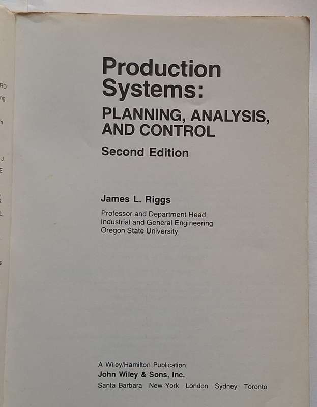 Production Systems: Planning, Analysis, and Control by James L Riggs Paperback Second Edition