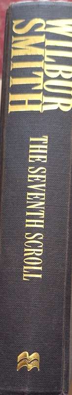 The Seventh Scroll by Wilbur Smith Hardcover 1995