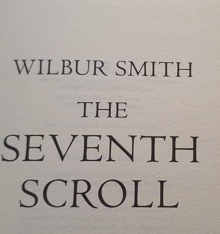 The Seventh Scroll by Wilbur Smith Hardcover 1995