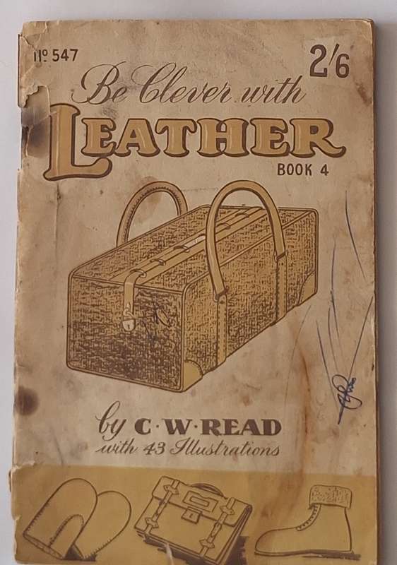 Be Clever with Leather Book 4 by C W Read Soft cover 1950 Reprint