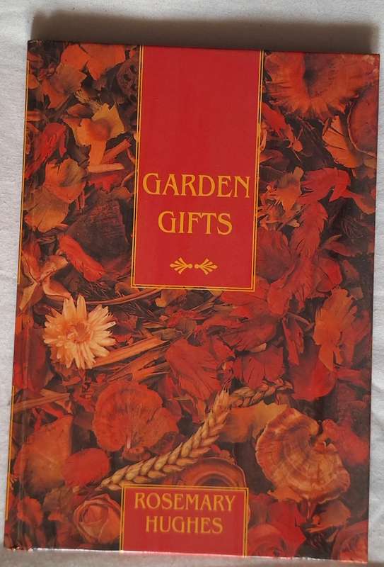 Garden Gifts by Rosemary Hughes Hardcover