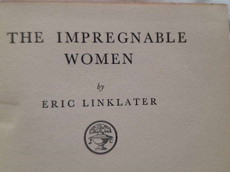 The Impregnable Women by Eric Linklater Hardcover 1938