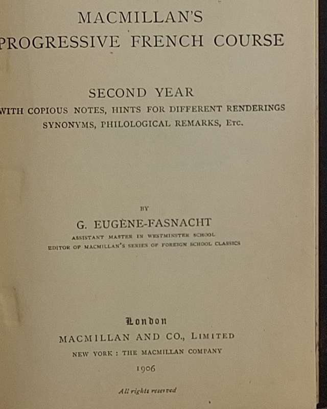 Macmillan's Progressive French Course Second Year by G Eugene Fasnacht Hardcover 1906