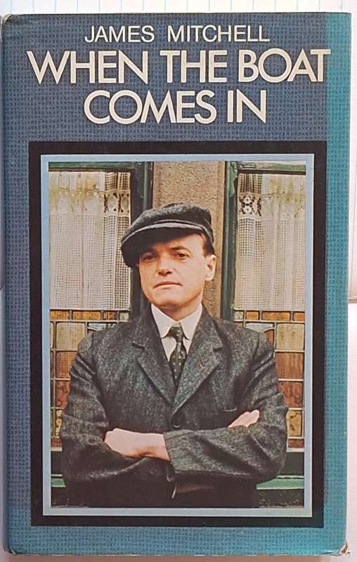 When the Boat Comes In by James Mitchell Hardcover