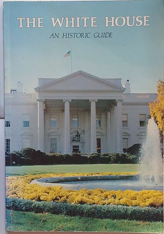 The White House: An Historic Guide Paperback 1982 Fifteenth Edition