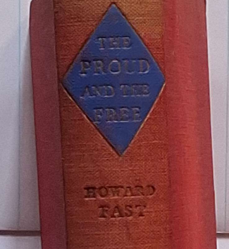 The Proud and the Free by Howard Fast Hardcover 1952