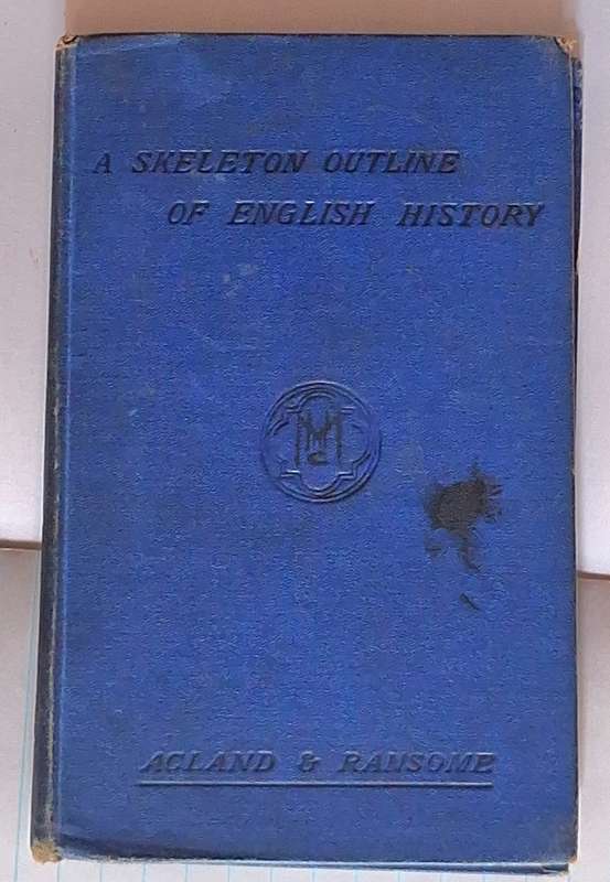 A Skeleton Outline of English History by Arthur H Dyke Acland and Cyril Ransome Hardcover 1896