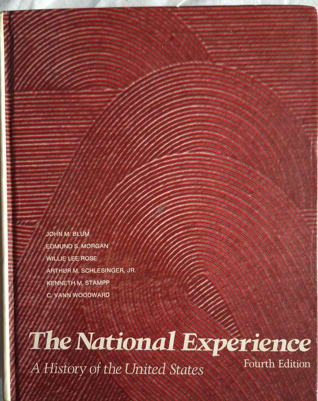 The National Experience (A History of the United States) Hardcover Fourth Edition 1977