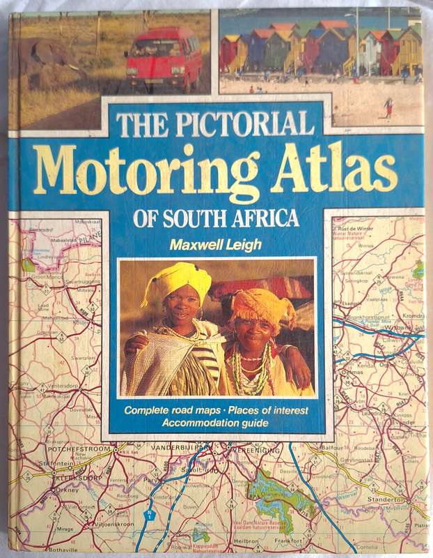 The Pictorial Motoring Atlas of South Africa by Maxwell Leigh Hardcover 1987