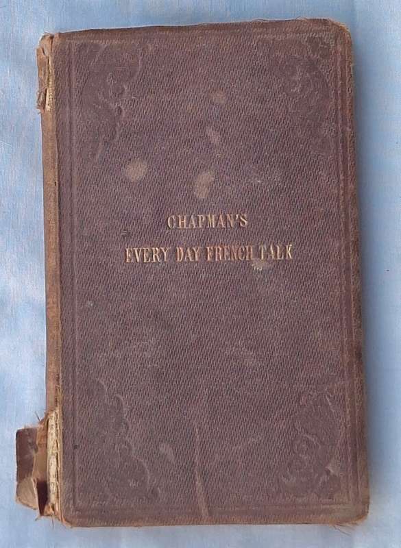 Chapman's Every Day French Talk Hardcover 1856 Second Edition