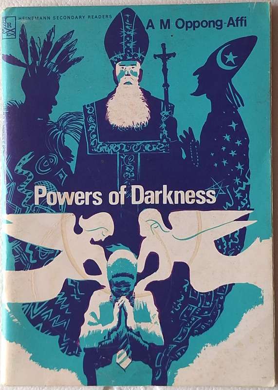 Heinemann Secondary Reader: Powers of Darkness by A M Oppong Affi Paperback 1971