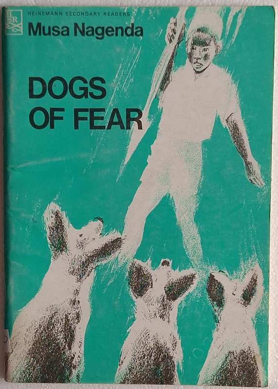 Heinemann Secondary Reader: Dogs of Fear by Musa Nagenda Paperback 1971