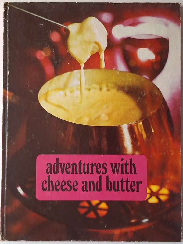 Adventures with Cheese and Butter by Dairy Industries Control Board Hardcover