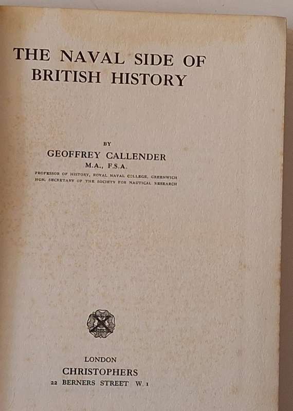The Naval Side of British History by Geoffrey Callender Hardcover 1925 Reprint