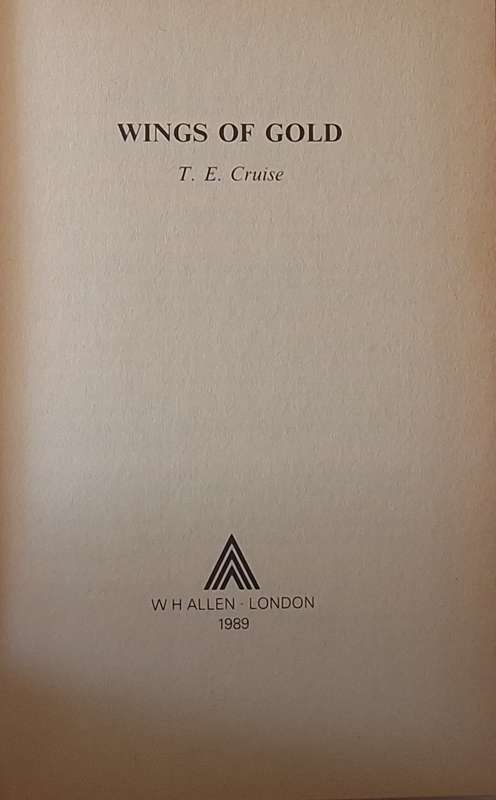 Wings of Gold by T E Cruise Hardcover 1989