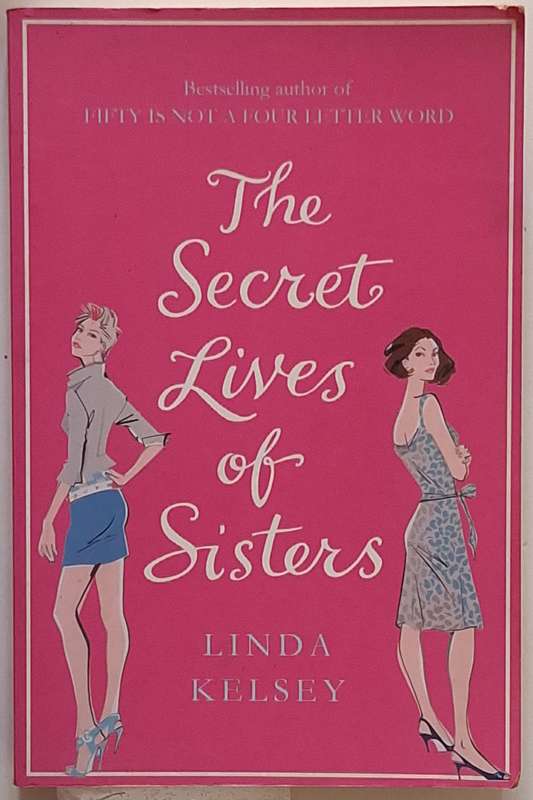 The Secret Lives of Sisters by Linda Kelsey Paperback
