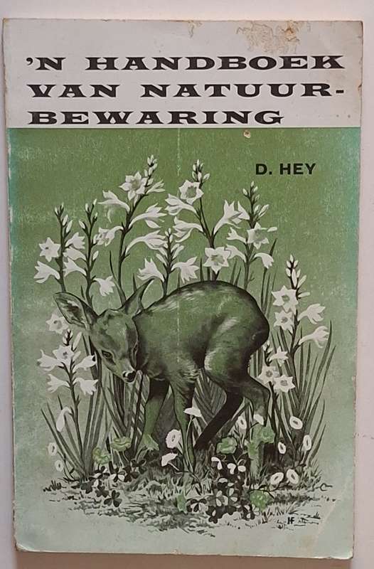 'n Handboek van Natuurbewaring deur D Hey Sagteband 1963
