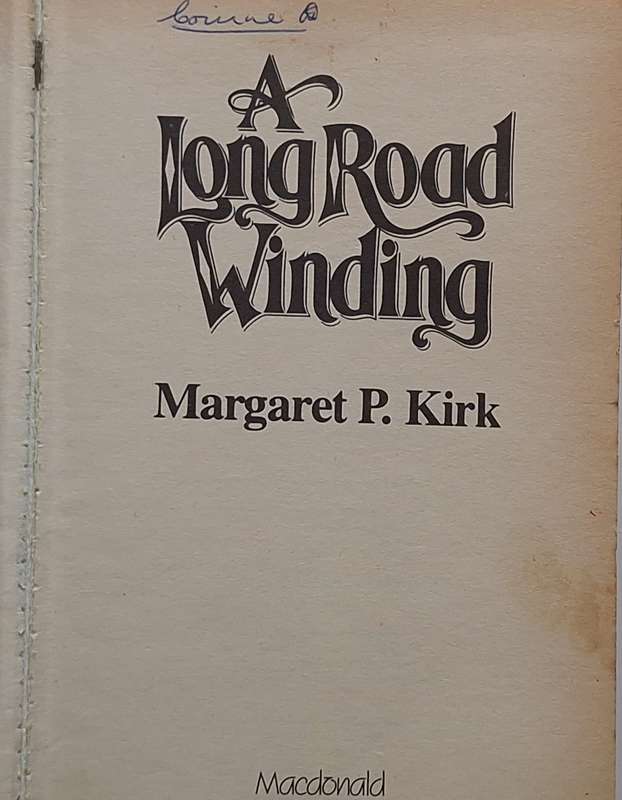 A Long Road Winding by Margaret P Kirk Hardcover