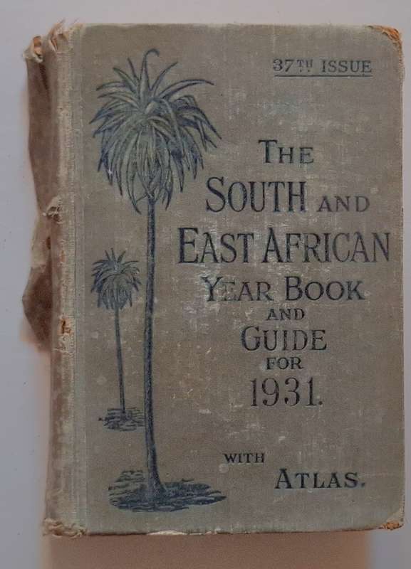The South and East African Year Book & Guide (With Atlas) 1931 Edition 37th Issue - H/cover